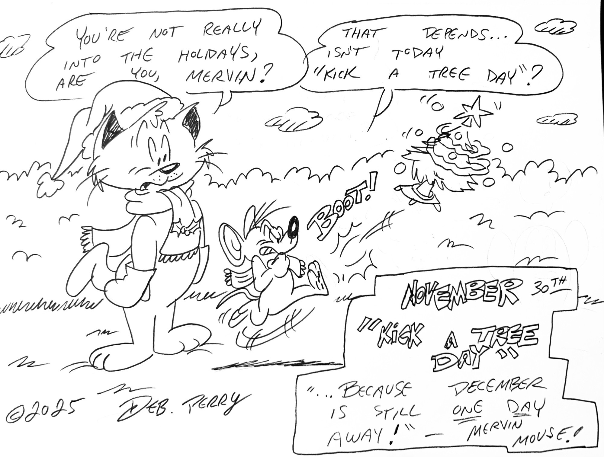 Betcha didn’t know it was “Kick A Tree Day”, did you?  (Me neither…)
