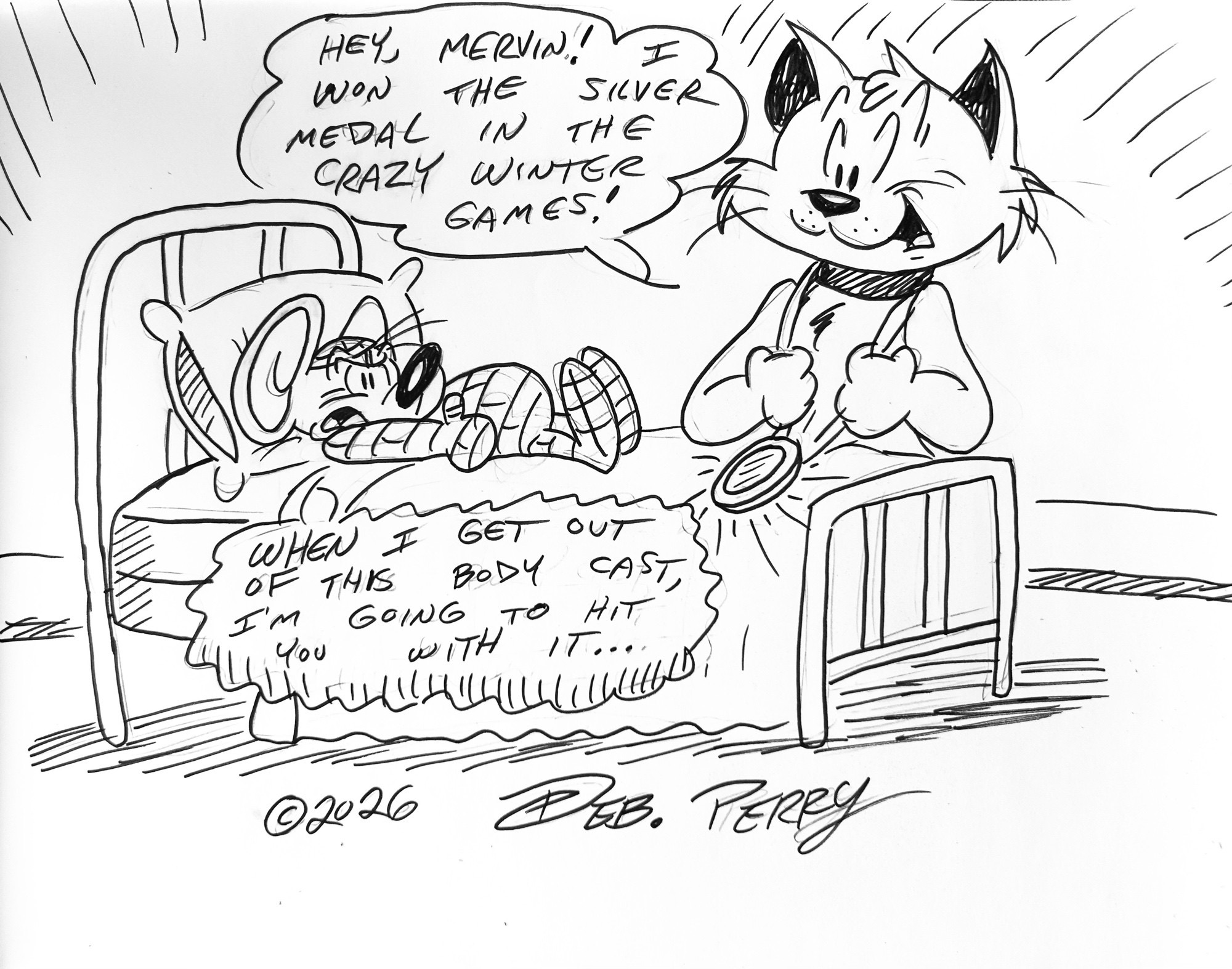 Don’t worry…Mervin will be alright.  He’s a tough little fellow.
