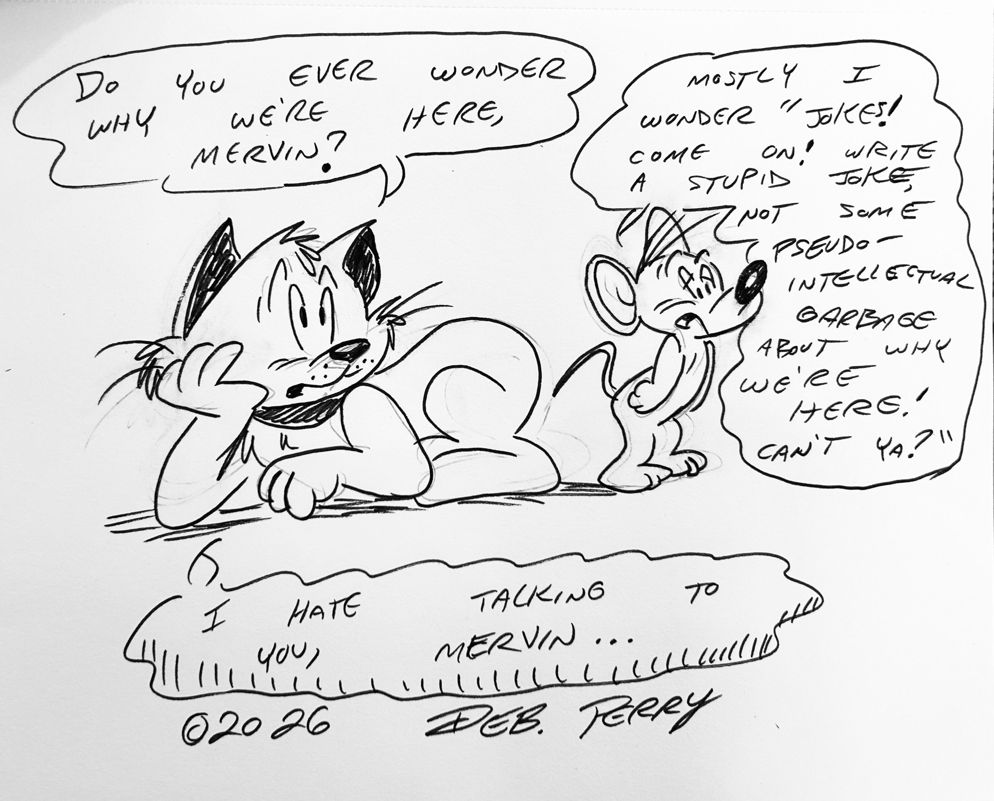 You’re just so much fun to talk to, Mervin…
